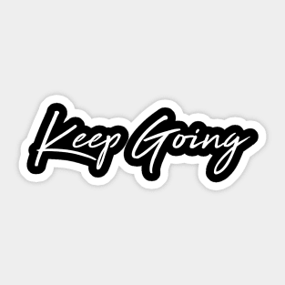 Keep Going Sticker